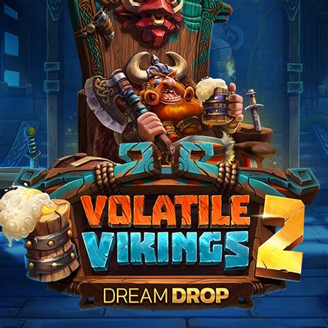 Play Volatile Vikings 2 Dream Drop slot